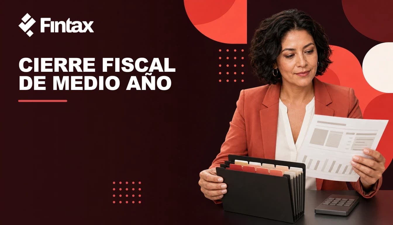 Contadora revisando y corrigiendo el cierre fiscal de enero a junio de 2026.